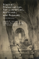 Digital Preservation for Libraries, Archives, and Museums, Third Edition 1538186330 Book Cover