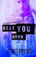 Beat You Down 1725831015 Book Cover
