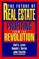 Future of Real Estate: Profiting from the Revolution 0793115841 Book Cover