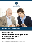 Berufliche Herausforderungen und Chancen in der Reifephase (German Edition) 6203497525 Book Cover