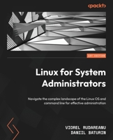 Linux for System Administrators: Navigate the complex landscape of the Linux OS and command line for effective administration 1803247940 Book Cover
