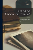 Chaos or Reconstruction? 1014244099 Book Cover