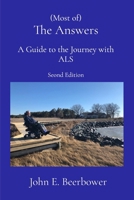 (Most of) The Answers: A Guide to the Journey with ALS B0FK7N4PFW Book Cover