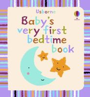 Baby's Very First Bedtime Book 1409507599 Book Cover
