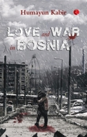 LOVE AND WAR IN BOSNIA 9357020047 Book Cover