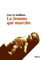 La femme qui marche (French Edition) 2322600237 Book Cover