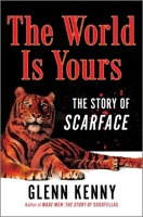 The World Is Yours: The Story of Scarface 1335449620 Book Cover