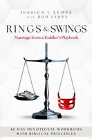 Rings & Swings: Marriage From A Toddler's Playbook B0F67445Z6 Book Cover