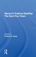 Mexico's Political Stability: The Next Five Years 0367160722 Book Cover