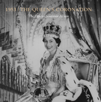 1953: The Queen's Coronation: The Official Souvenir Album 1905686803 Book Cover