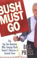 Bush Must Go 0525948406 Book Cover
