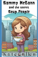 Sammy McGann and the Secret Soup People 1545097003 Book Cover