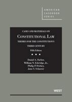 Cases and Materials on Constitutional Law: Themes for the Constitution's Third Century 0314230580 Book Cover