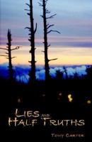 Lies And Half Truths 1593303831 Book Cover