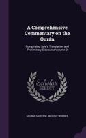 A Comprehensive Commentary On The Quran: Comprising Sale's Translation And Preliminary Discourse, With Additional Notes And Emendations V2 1017364672 Book Cover
