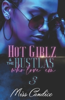 Hot Girlz & The Hustlas Who Love 'Em 3 B09WHCR5QK Book Cover