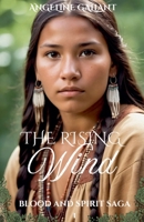 The Rising Wind (Blood and Spirit Saga) B0DPNQCJDF Book Cover