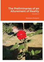 The Preliminaries of an Allurement of Reality - Volume 2 191513210X Book Cover