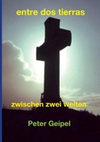 entre dos tierras: zwischen zwei welten 3746948398 Book Cover