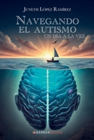 Navegando el autismo: Un día a la vez (Spanish Edition) B0DR7LNZMN Book Cover
