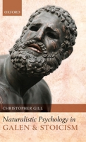 Naturalistic Psychology in Galen and Stoicism 0199556792 Book Cover