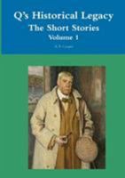 Q's Historical Legacy The Short Stories Volume 1 0244036691 Book Cover