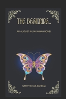 The Beginning: An August In Savannah Novel B0BTKQVB3Z Book Cover