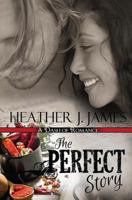 The Perfect Story: A Dash of Romance novella 0692687068 Book Cover