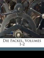 Die Fackel, Volumes 1-2 1174473312 Book Cover