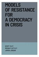 Models of Resistance for a Democracy in Crisis 1964098122 Book Cover
