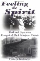 Feeling the Spirit: Faith and Hope in an Evangelical Black Storefront Church (Studies in Comparative Religion) 1570030510 Book Cover