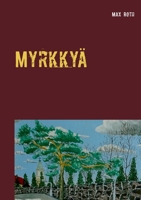 Myrkky?: ja kossua 9528046371 Book Cover