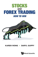 Stocks and Forex Trading: How to Win 9811237646 Book Cover