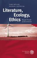 Literature, Ecology, Ethics: Recent Trends in Ecocriticism 3825361101 Book Cover