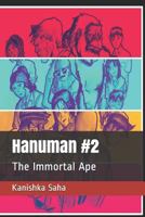 Hanuman #2: The Immortal Ape 1793295972 Book Cover