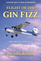 Flight of the Gin Fizz: Midlife at 4,500 Feet 0465024254 Book Cover