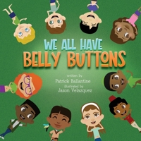 We All Have Belly Buttons 1662863543 Book Cover