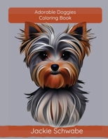 Adorable Doggies - Coloring Book: Volume 1 B0BVSWSSSZ Book Cover