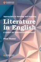 Approaches to Learning and Teaching Literature in English: A Toolkit for International Teachers 1316645894 Book Cover
