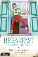 Breakfast of Superheroes (The Superhero's Ring) 1732385327 Book Cover