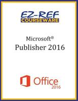 Microsoft Publisher 2016: Overview: Student Manual (Black & White) 1522813403 Book Cover