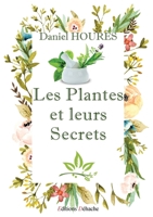 Les Plantes et leurs Secrets (French Edition) 2382310235 Book Cover