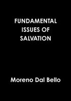 FUNDAMENTAL ISSUES OF SALVATION 1326998994 Book Cover