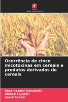 Ocorrência de cinco micotoxinas em cereais e produtos derivados de cereais (Portuguese Edition) 3330821078 Book Cover