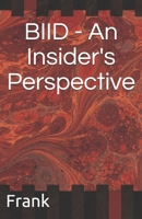 BIID - An Insider's Perspective 1076765181 Book Cover