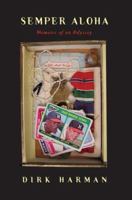 Semper Aloha: Memoirs of an Odyssey 0595369723 Book Cover