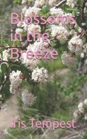 Blossoms in the Breeze B0BF31VZTR Book Cover
