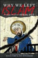 Why We Left Islam: Former Muslims Speak Out 0979267102 Book Cover