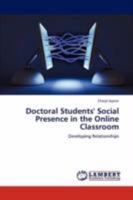 Doctoral Students' Social Presence in the Online Classroom 3847303902 Book Cover