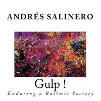 Gulp !: Enduring a Bulimic Society 1522973060 Book Cover